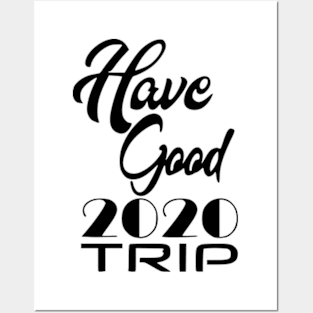 Have Good Trip Posters and Art